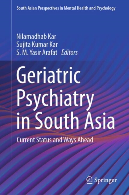 Geriatric Psychiatry in South Asia