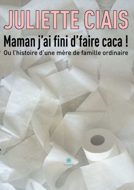Maman j'ai fini d'faire caca !