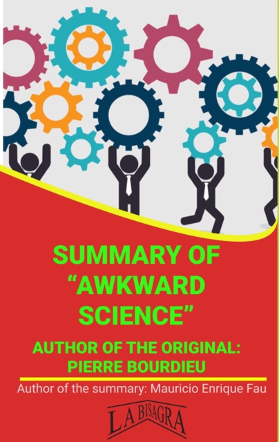 Summary Of &quote;Awkward Science&quote; By Pierre Bourdieu