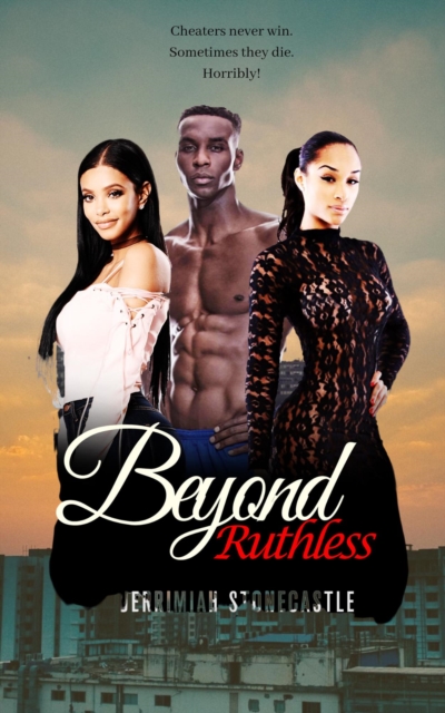 Beyond Ruthless