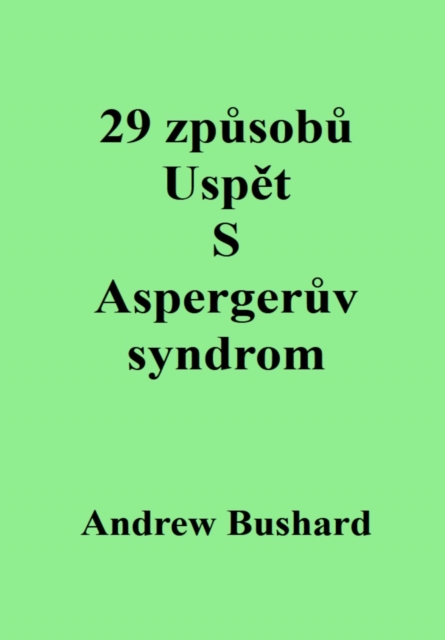 29 zpusobu Uspet S Aspergeruv syndrom