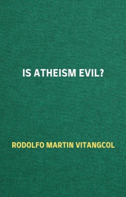 Is Atheism Evil?