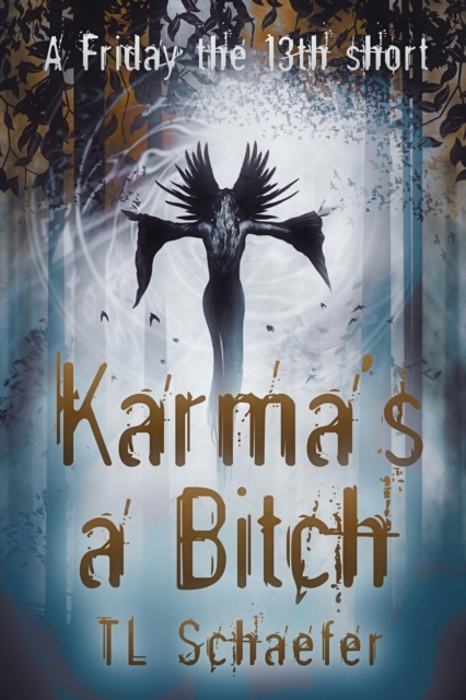 Karma's a Bitch