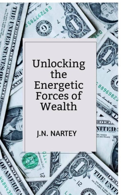 Unlocking the Energetic Forces  of Wealth