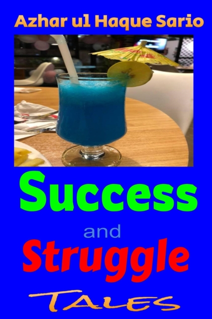 Success and Struggle: Tales
