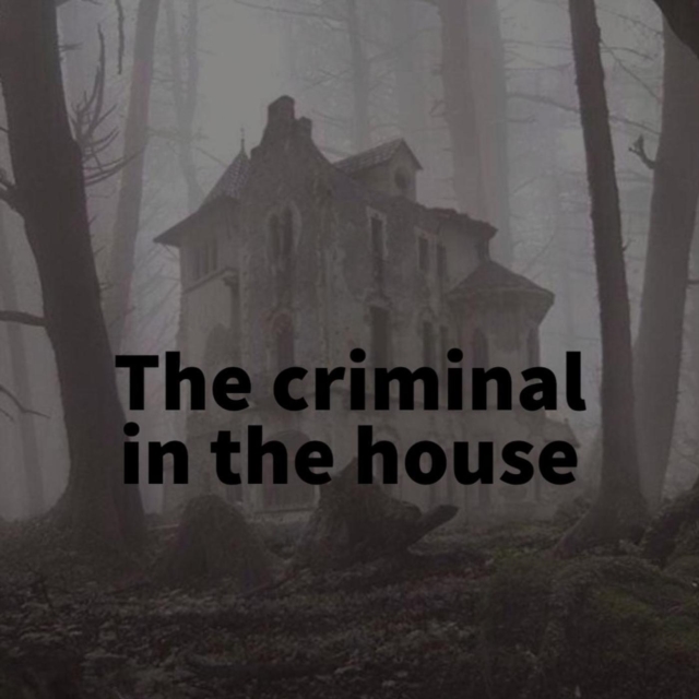 Criminal in the House