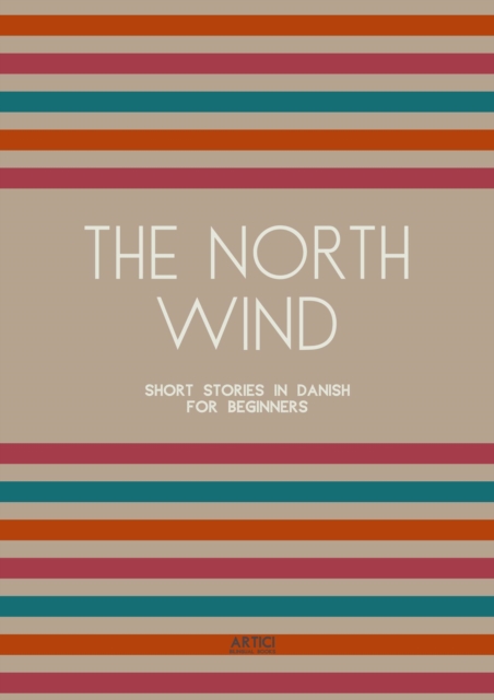 North Wind: Short Stories in Danish for Beginners
