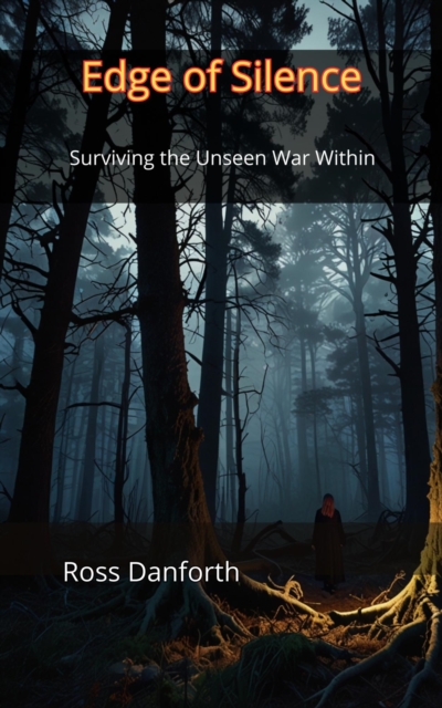 Edge of Silence: Surviving the Unseen War Within