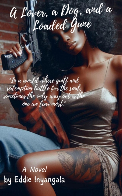 Lover, a Dog,  &  a Loaded Gun