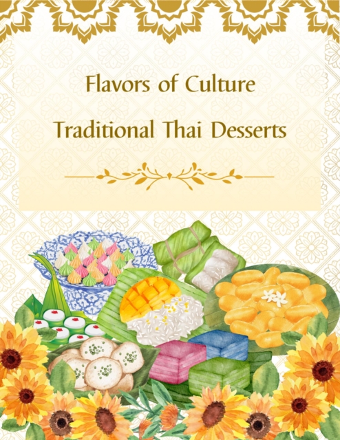 Flavors of Culture Traditional Thai Desserts