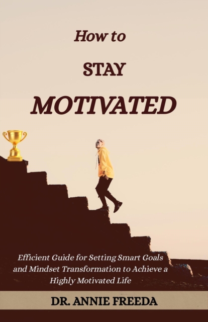 How to Stay Motivated