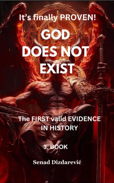 It's Finally Proven! God Does Not Exist The First Valid Evidence in History