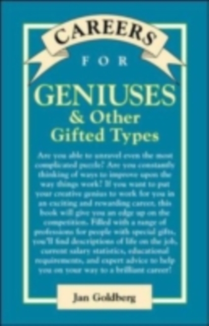 Careers for Geniuses & Other Gifted Types
