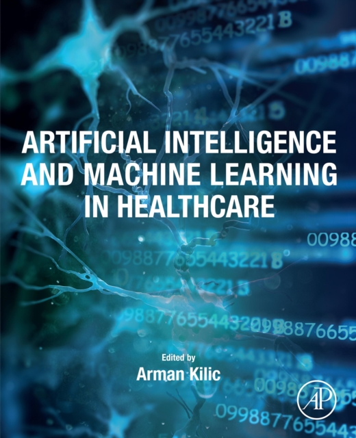 Artificial Intelligence and Machine Learning in Healthcare