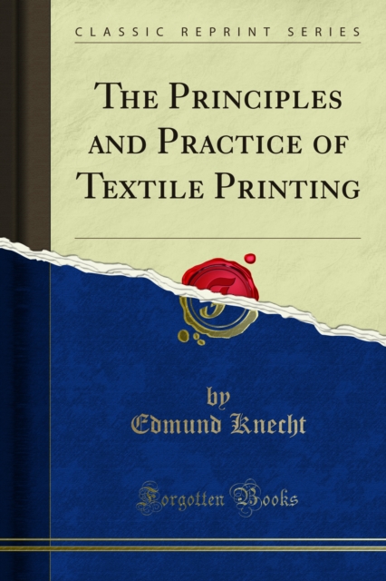 Principles and Practice of Textile Printing