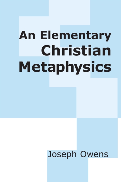 Elementary Christian Metaphysics