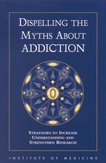 Dispelling the Myths About Addiction