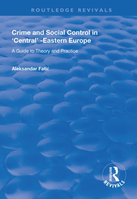 Crime and Social Control in Central-Eastern Europe