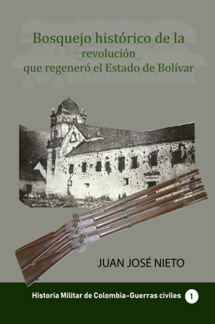 Bosquejo historico de la revolucion que regenero el Estado de Bolivar