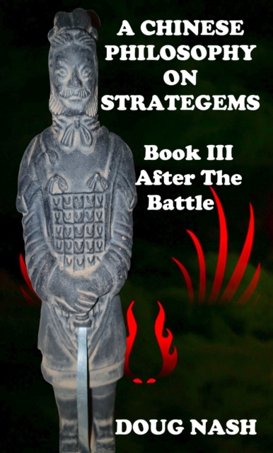 Chinese Philosophy ON Strategems Book III After The Battle