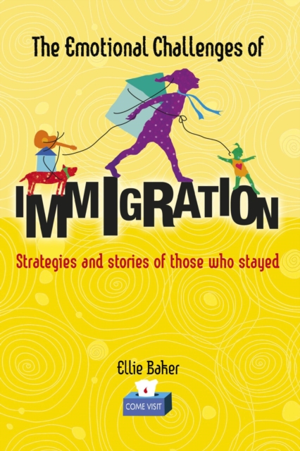 Emotional Challenges of Immigration: Strategies and Stories Of Those Who Stayed