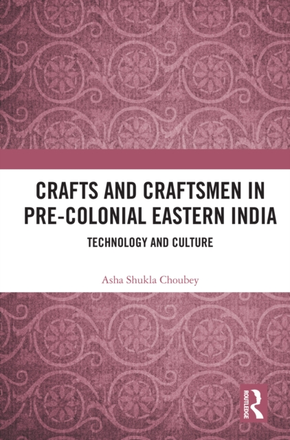 Crafts and Craftsmen in Pre-colonial Eastern India