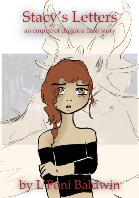 Stacy's Letters: An Empire of Dragons Story