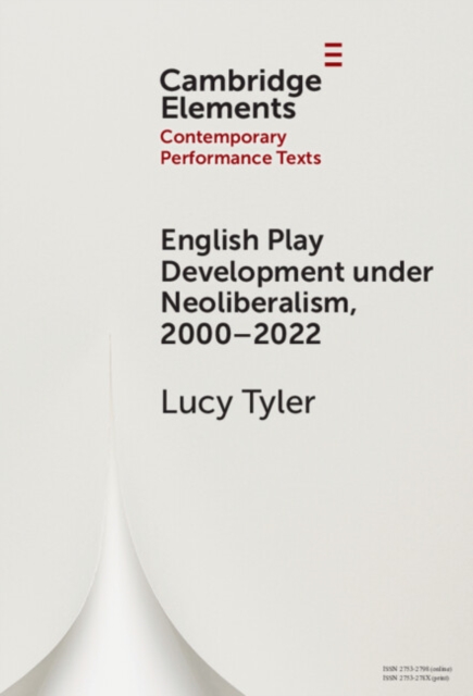 English Play Development under Neoliberalism, 2000-2022