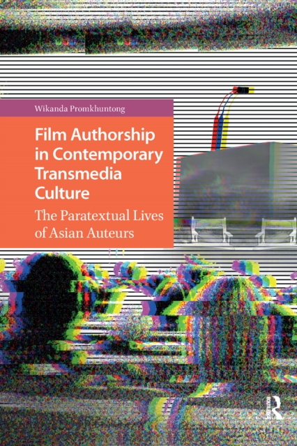 Film Authorship in Contemporary Transmedia Culture