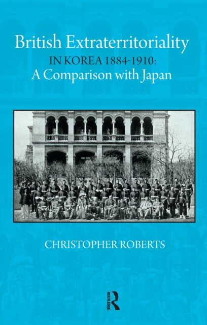 British Extraterritoriality in Korea 1884 - 1910
