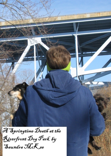 Springtime Death at the Riverfront Dog Park