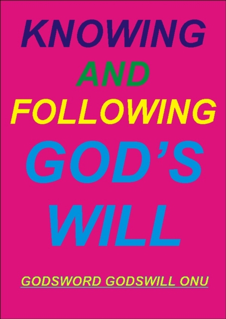 Knowing and Following God's Will