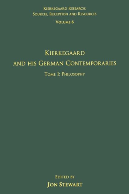 Volume 6, Tome I: Kierkegaard and His German Contemporaries - Philosophy