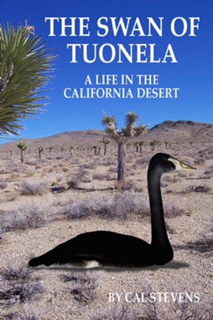 Swan of Tuonela: A Life in the California Desert