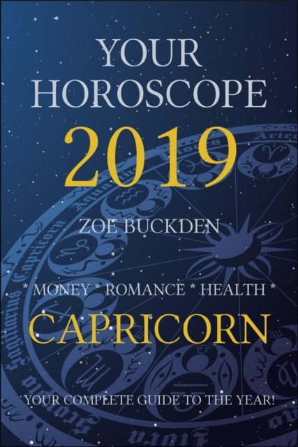 Your Horoscope 2019: Capricorn