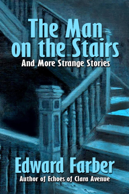 Man on the Stairs and More Strange Stories