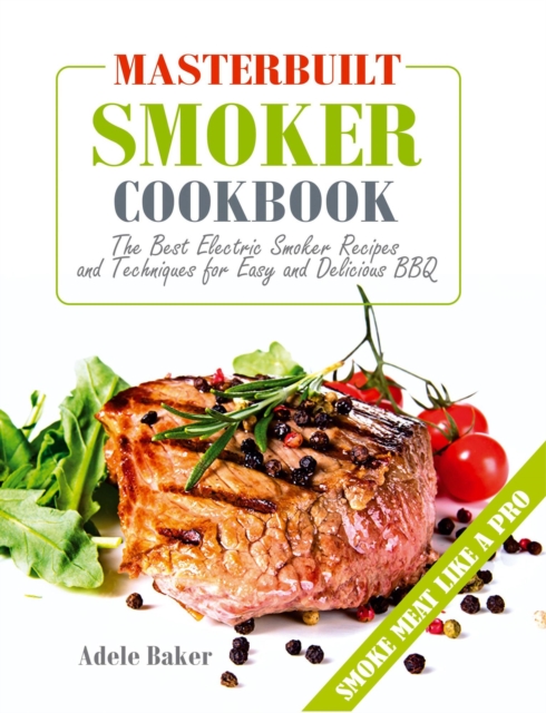 Masterbuilt Smoker Cookbook