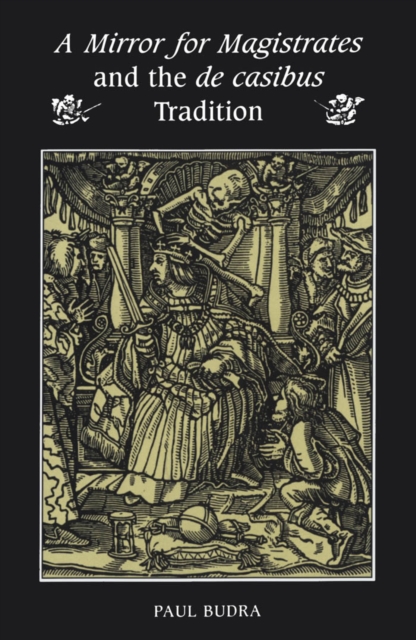A Mirror for Magistrates and the De Casibus Tradition