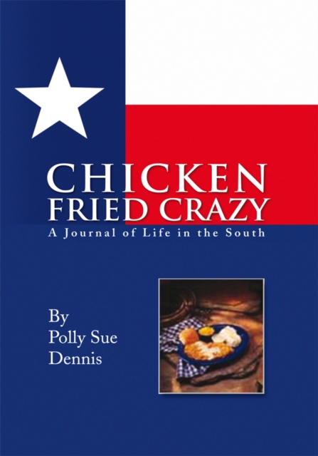 Chicken Fried Crazy