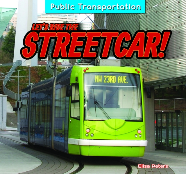 Let's Ride the Streetcar!