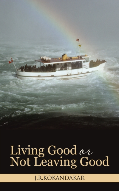 Living Good or Not Leaving Good