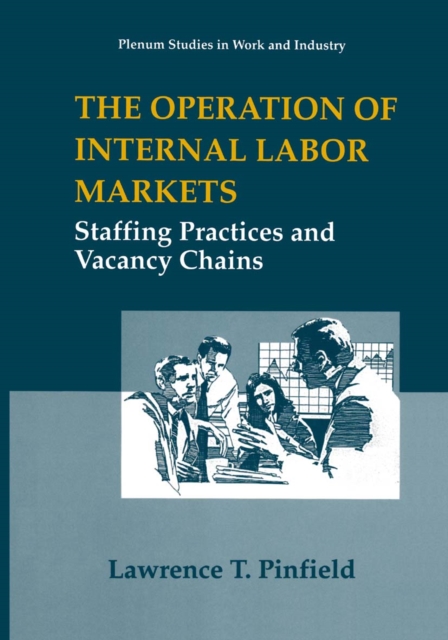 Operation of Internal Labor Markets