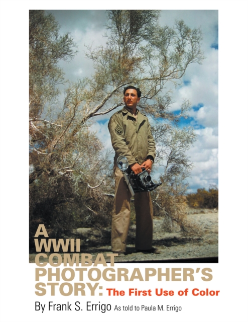 Wwii Combat Photographer's Story