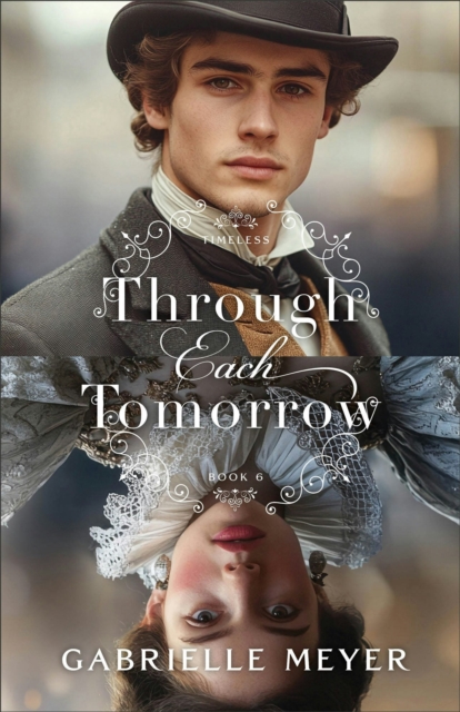Through Each Tomorrow (Timeless Book #6)