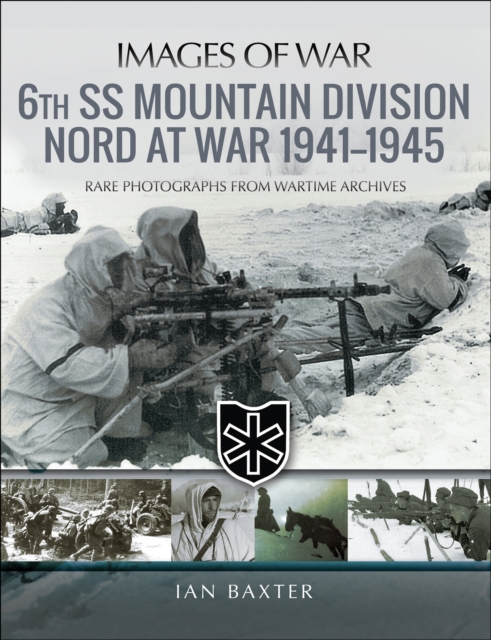 6th SS Mountain Division Nord at War, 1941-1945