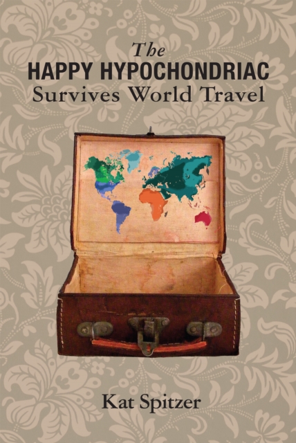 Happy Hypochondriac Survives World Travel