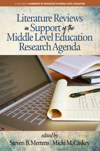 Literature Reviews in Support of the Middle Level Education Research Agenda