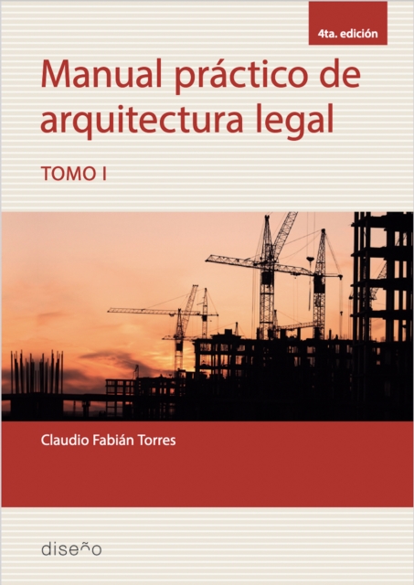 Manual practico de arquitectura legal. Tomo I