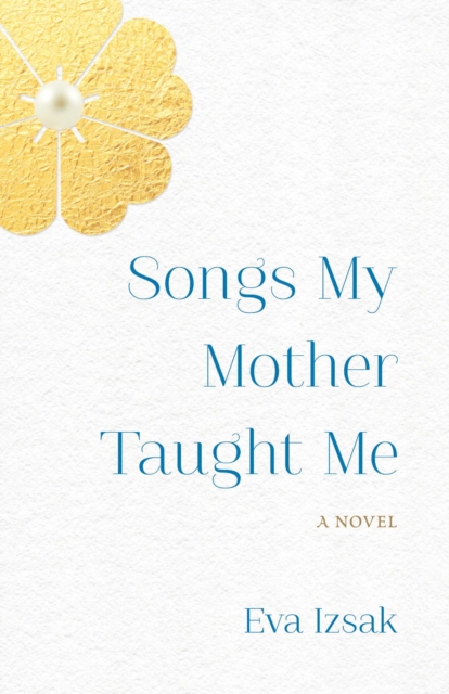 Songs My Mother Taught Me