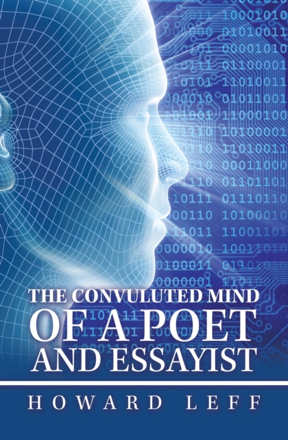 Convuluted Mind of a Poet and Essayist